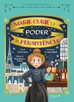 Livro - Marie Curie e o poder da persistência