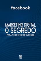 Livro - Marketing Digital O Segredo - Facebook