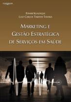Livro - Marketing e gestão estratégica de serviços em saúde