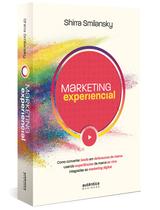 Livro - Marketing Experiencial: Como converter leads em defensores de marca usando experiências de marca ao vivo integradas ao marketing digital Livro - Marketing Experiencial: Como converter leads em defensores de marca usando experiências de marca ao vivo integradas ao marketing digital