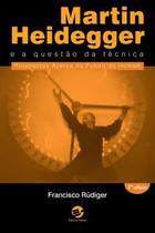 Livro - Martin Heidegger e a questão da técnica