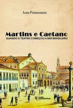 Livro Martins E Caetano: Quando O Teatro Começou A Ser - Metanoia Editora Livro Martins E Caetano: Quando O Teatro Começou A Ser - Metanoia Editora