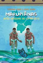 Livro - Marupiãnas - Mitos indígenas do Centro-Oeste Livro - Marupiãnas - Mitos indígenas do Centro-Oeste