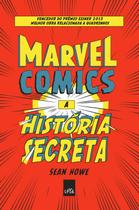 Livro - Marvel Comics - A história secreta