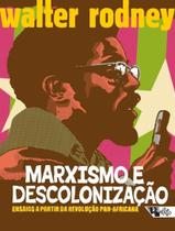 Livro - Marxismo E Descolonizaçao: Ensaios A Partir Da Revoluçao Pan-Africana Livro - Marxismo E Descolonizaçao: Ensaios A Partir Da Revoluçao Pan-Africana