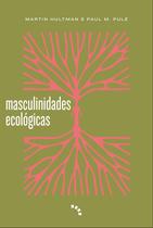 Livro - Masculinidades Ecológicas