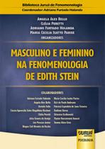 Livro Masculino e Feminino na Fenomenologia de Edith Stein - Bello - Juruá