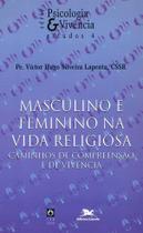 Livro - Masculino e feminino na vida religiosa - Caminhos de compreensão e de vivência Livro - Masculino e feminino na vida religiosa - Caminhos de compreensão e de vivência