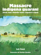Livro - Massacre indígena Guarani Livro - Massacre indígena Guarani