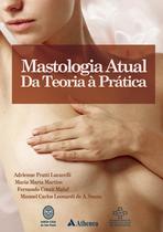 Livro - Mastologia Atual da Teoria à Prática Livro - Mastologia Atual da Teoria à Prática