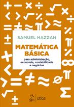 Livro - Matemática Básica - Para Administração, Economia, Contabilidade e Negócios Livro - Matemática Básica - Para Administração, Economia, Contabilidade e Negócios