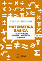 Livro - Matemática Básica - Para Administração, Economia, Contabilidade e Negócios