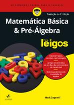 Livro - Matemática básica & pré-álgebra Para Leigos Livro - Matemática básica & pré-álgebra Para Leigos