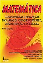 Livro - Matemática - complementos e aplicações nas áreas de ciências contábeis, administração e economia