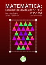 Livro - Matemática - exercícios resolvidos da anpec 1995-2010 - 2ª edição revista e atualizada
