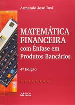 Livro - Matemática Financeira Com Ênfase Em Produtos Bancários Livro - Matemática Financeira Com Ênfase Em Produtos Bancários