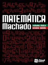 Livro - Matemática Machado - Volume único
