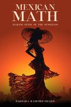 Livro Matemática Mexicana: Entendendo o Absurdo