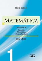 Livro - Matemática: Para Os Cursos De Economia, Administração E Ciências Contábeis - Volume 1