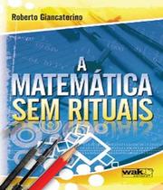 Livro Matematica Sem Rituais, A - W.A.K.