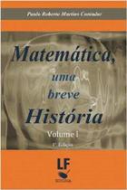 Livro - Matemática, uma breve história - Volume I