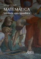 Livro - Matemática: Verdade Apaziguadora