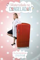 Livro - Maternidade no congelador