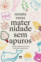 Livro - Maternidade sem apuros