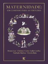 Livro - Maternidade - Um Caminho Para As Virtudes