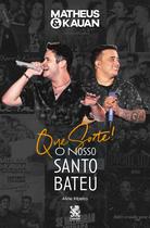 Livro - Matheus e Kauan - Que Sorte! O Nosso Santo Bateu Livro - Matheus e Kauan - Que Sorte! O Nosso Santo Bateu