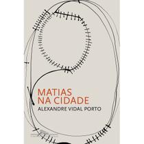 Livro Matias na Cidade Alexandre Vidal Porto
