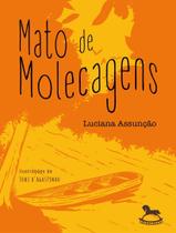 Livro - Mato De Molecagens - GIOSTRI EDITORA
