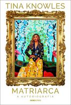 Livro - Matriarca: a autobiografia (mãe da Beyoncé)