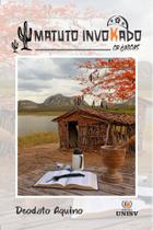 Livro - Matuto Invokado: Crônicas - Editora UNISV