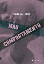 Livro - Mau comportamento Livro - Mau comportamento