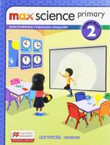 Livro - Max Science 2 - Primary - Sb With Dsb - MACMILLAN BR BILINGUE