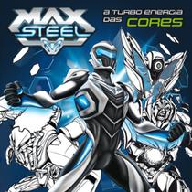 Livro - Max Steel - A turbo energia das cores
