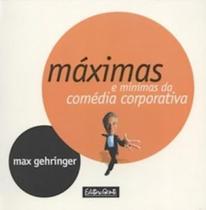 Livro Máximas e Mínimas da Comédia Corporativa Max Gehringer - Editora Gente
