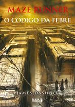 Livro - Maze Runner - O código da febre