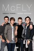 Livro - McFly: Unsaid things. nossa história Livro - McFly: Unsaid things. nossa história