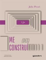 Livro - Me (Des)Construi - GIOSTRI EDITORA