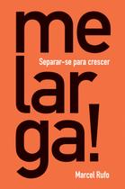 Livro - Me larga!