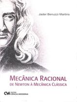 Livro - Mecanica Racional - De Newton A Mecanica Classica - CIENCIA MODERNA Livro - Mecanica Racional - De Newton A Mecanica Classica - CIENCIA MODERNA