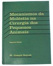 Livro - Mecanismos da moléstia na cirurgia dos pequenos animais