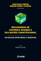 Livro - Mecanismos de controle interno e sua matriz constitucional - um diálogo entre Brasil e Argentina