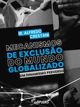 Livro - Mecanismos de exclusão do mundo globalizado Livro - Mecanismos de exclusão do mundo globalizado