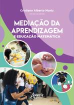 Livro - Mediação da Aprendizagem e Educação Matemática Livro - Mediação da Aprendizagem e Educação Matemática