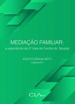 Livro - Mediação familiar: A experiência da 3 Vara de Família do Tatuapé