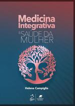 Livro - Medicina Integrativa e Saúde da Mulher Livro - Medicina Integrativa e Saúde da Mulher