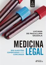 Livro - MEDICINA LEGAL: QUESTÕES COMENTADAS PARA CONCURSOS - 2ª ED - 2020
